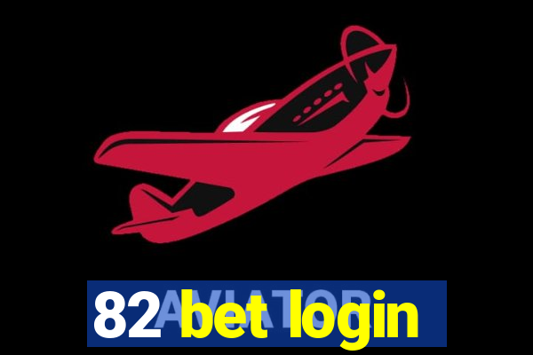 82 bet login